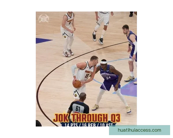 掘金豪取七连胜约基奇三双领衔穆雷37分横扫爵士